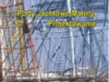 PORTY JACHTOWE - MARINY. PROJEKTOWANIE